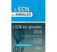 Annales 2010 de l'ECN. Corrigés commentés - Clara Delaruelle - Ellipses - broché - Scolaire / Universitaire