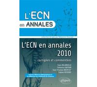 Annales 2010 de l'ECN. Corrigés commentés - Clara Delaruelle - Ellipses - broché - Scolaire / Universitaire