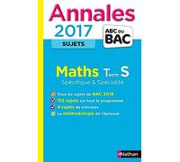 Annales ABC du BAC 2017 Maths Term S Spécifique et spécialité: Non corrigées