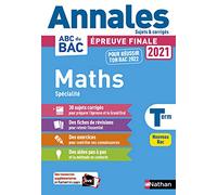 Annales ABC du BAC 2021-2022 - Maths Tle - Sujets et corrigés - Enseignement de spécialité Terminale - Epreuve finale Nouveau Bac