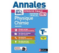 Annales ABC du BAC 2021-2022 - Physique-Chimie Tle - Sujets et corrigés - Enseignement de spécialité Terminale - Epreuve finale Nouveau Bac