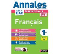 Annales ABC du Bac 2021 - Français 1re - Sujets et corrigés - Enseignement commun première - Contrôle continu Nouveau Bac