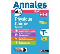 Annales ABC du BAC 2023 - Physique-Chimie Tle - Sujets et corrigés - Enseignement de spécialité Terminale - Epreuve finale