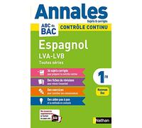 Annales ABC du BAC 2024 - Espagnol 1re LVA-LVB Toutes séries - Sujets et corrigés - Enseignement commun première - Contrôle continu Nouveau Bac (17)