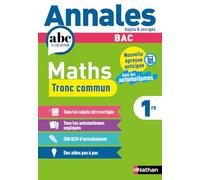 Annales ABC du BAC 2026 - Maths 1re - Sujets et corrigés - Tronc commun Première - Epreuve finale
