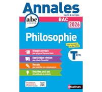 Annales ABC du BAC 2026 - Philosophie Tle - Sujets et corrigés - Enseignement commun Terminale - Epreuve finale Bac 2026