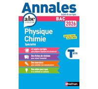 Annales ABC du BAC 2026 - Physique-Chimie Tle - Sujets et corrigés - Enseignement de spécialité Terminale - Epreuve finale