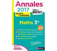 Annales ABC du BREVET 2017 Maths 3e: Sujets et corrigés