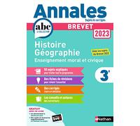 Annales ABC du Brevet 2023 - Histoire-Géographie-EMC 3e - Sujets et corrigés + fiches de révisions