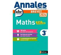 Annales ABC du Brevet 2024 - Maths 3e - Sujets non corrigés + fiches de révisions