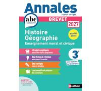 Annales ABC du Brevet 2027 - Histoire-Géographie-EMC 3e - Sujets et corrigés + fiches de révisions