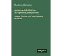 Annales. Administration, enseignement et recherches: Annales. Administration, enseignement et recherches