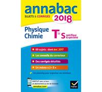 Annales Annabac 2018 Physique-chimie Tle S: sujets et corrigés du bac Terminale S