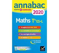 Annales Annabac 2020 Maths Tle ES, L: sujets et corrigés du bac Terminale ES (spécifique & spécialité), L (spécialité)