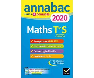Annales Annabac 2020 Maths Tle S Spécifique & spécialité: sujets et corrigés du bac Terminale S
