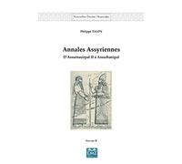 Annales Assyriennes (Volume II): D'Assurnasirpal II à Assurbanipal