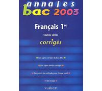 Annales Bac 2003 : Français, première, toutes séries (Corrigés)