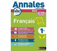 Annales ABC du BAC 2024 - Français 1re - Sujets et corrigés - Enseignement commun première - Epreuve finale Bac 2024