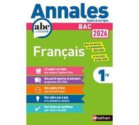 Annales ABC du BAC 2026 - Français 1re - Sujets et corrigés - Enseignement commun première - Epreuve finale Bac 2026