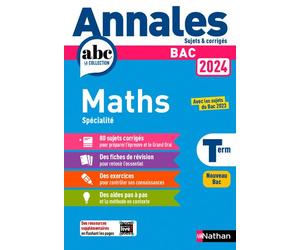 Annales Bac Maths Term. 2024 - Corrigé - Julien Besson - Nathan - broché - Scolaire / Universitaire