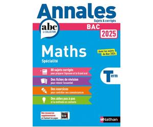 Annales Bac Maths Term. 2025 - Corrigé - Julien Besson - Nathan - broché - Scolaire / Universitaire