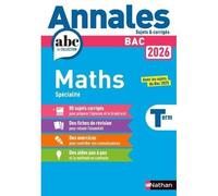 Annales Bac Maths Tle. Avec les sujets du Bac 2025, Edition 2026