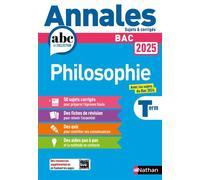 Annales ABC du BAC 2025 – Philosophie Tle – Sujets et corrigés – Nathan