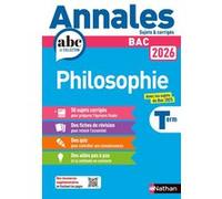 Nathan – Annales ABC du BAC 2026 : Philosophie Tle – Sujets et corrigés – Épreuve finale