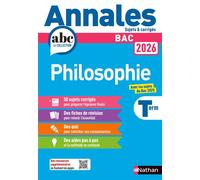 Nathan – Annales ABC du BAC 2026 : Philosophie Tle – Sujets et corrigés – Épreuve finale