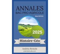 Annales Bac Pro Agricole Histoire Géographie: Sujets et Corrigés pour le bac 2025