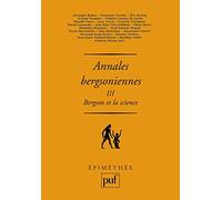 Annales bergsoniennes, III: Bergson et la science. Avec des textes inédits de Bergson, Cassirer et Canguilhem