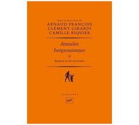 Annales Bergsoniennes - Tome 9, Bergson Et Les Écrivains