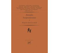 Annales Bergsoniennes, tome I : Bergson dans le siècle
