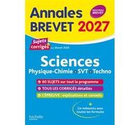Annales Brevet 2027 - Sciences 3e - sujets et corrigés Sébastien Dessaint (Auteur), Malorie Gorillot (Auteur)