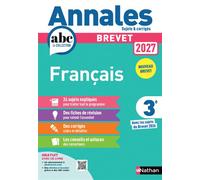 Annales ABC du Brevet 2027 - Français 3e - Sujets et corrigés + fiches de révisions