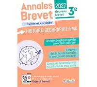 Annales Brevet - Histoire-géo-EMC - 3e - 2027: Sujets corrigés et fiches de révisions