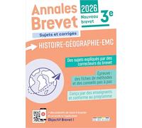 Annales Brevet - Histoire-Géographie-EMC - 3e - 2026: Des sujets corrigés, des fiches de méthode, des conseils pas à pas
