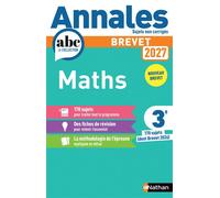 Annales ABC du Brevet 2027- Maths 3e - Sujets non corrigés + fiches de révisions