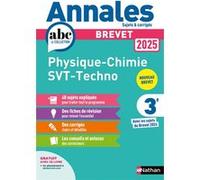 Nathan – Annales ABC Brevet 2025 – Phys.-Chim., SVT, Tech. 3e – Sujets et corrigés, fiches