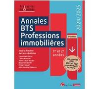 Annales BTS - Professions immobilières: Les annales 2023, 2022 et 2021 pour vous entraîner et être prêt le jour J ! (2024-2025)