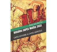 Annales CAPES Maths 2021: CAPES EXTERNE & CAPES AGRICOLE