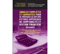 Annales complètes et commentées Pour se préparer au Diplôme d'Études Supérieures de Comptabilité et Gestion Financière (DESCOGEF) Édition 2022-2023 Le Compagnon indispensable pour réussir - Cossi Emma