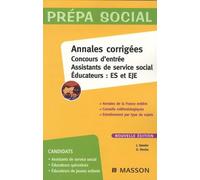 Annales corrigées Concours d'entrée Assistants de service social Educateurs : ES et EJE