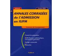 Annales corrigées de l'admission en IUFM: Session 2005