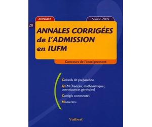 Annales corrigées de l'admission en IUFM: Session 2005