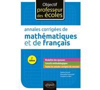 Annales corrigées de mathématiques et de français - 2e édition 2ème édition - Sabine Evrard - Ellipses - broché - Scolaire / Universitaire
