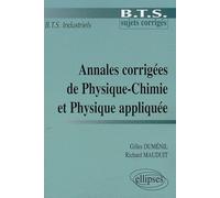 Annales corrigées de Physique-Chimie et Physique appliquée: BTS industriel