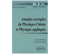 Annales Corrigées De Physique-Chimie Et Physique Appliquée - Bts Industriel