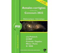 Annales corrigées des Concours 2022 - PSI Mathématiques et Informatique: concours e3a CCINP Mines Centrale Polytechnique