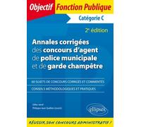 Annales Corrigées Des Concours D'agent De Police Municipale Et De Garde Champêtre - Catégorie C